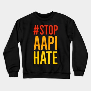 Stop AAPI Hate Crewneck Sweatshirt